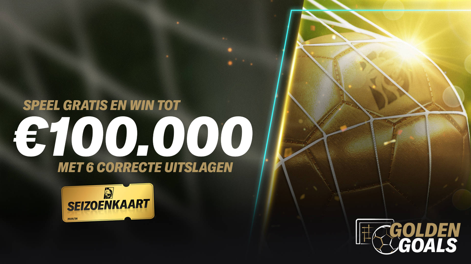 Voorspel gratis 6 uitslagen en win tot €100.000 ! Golden Goals logo met gouden voetbal in net.