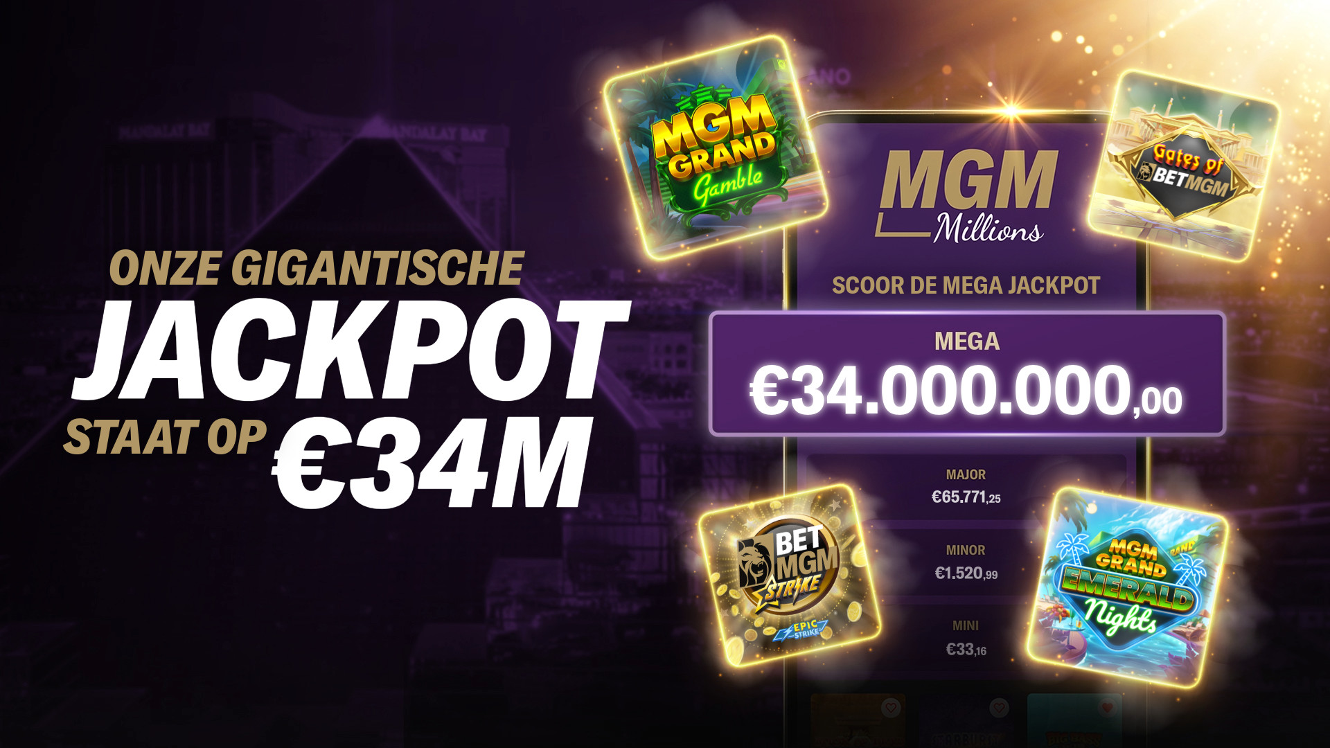 MGM Millions: onze gigantische Jackpot staat op 34 miljoen euro. Scoor de MEGA jackpot met exclusieve MGM slots.