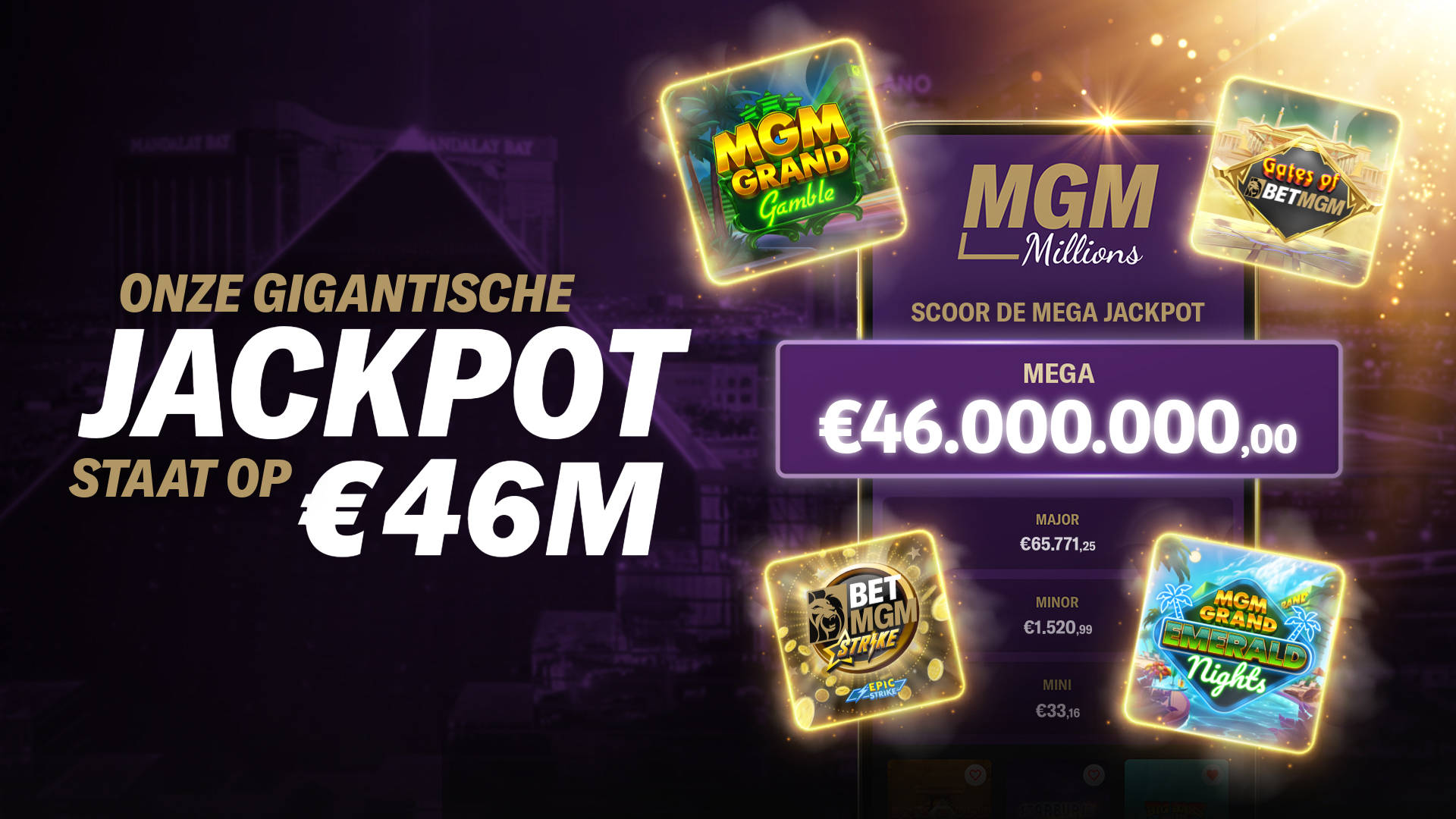 MGM Millions: onze gigantische Jackpot staat op 46 miljoen euro. Scoor de MEGA jackpot met exclusieve MGM slots.