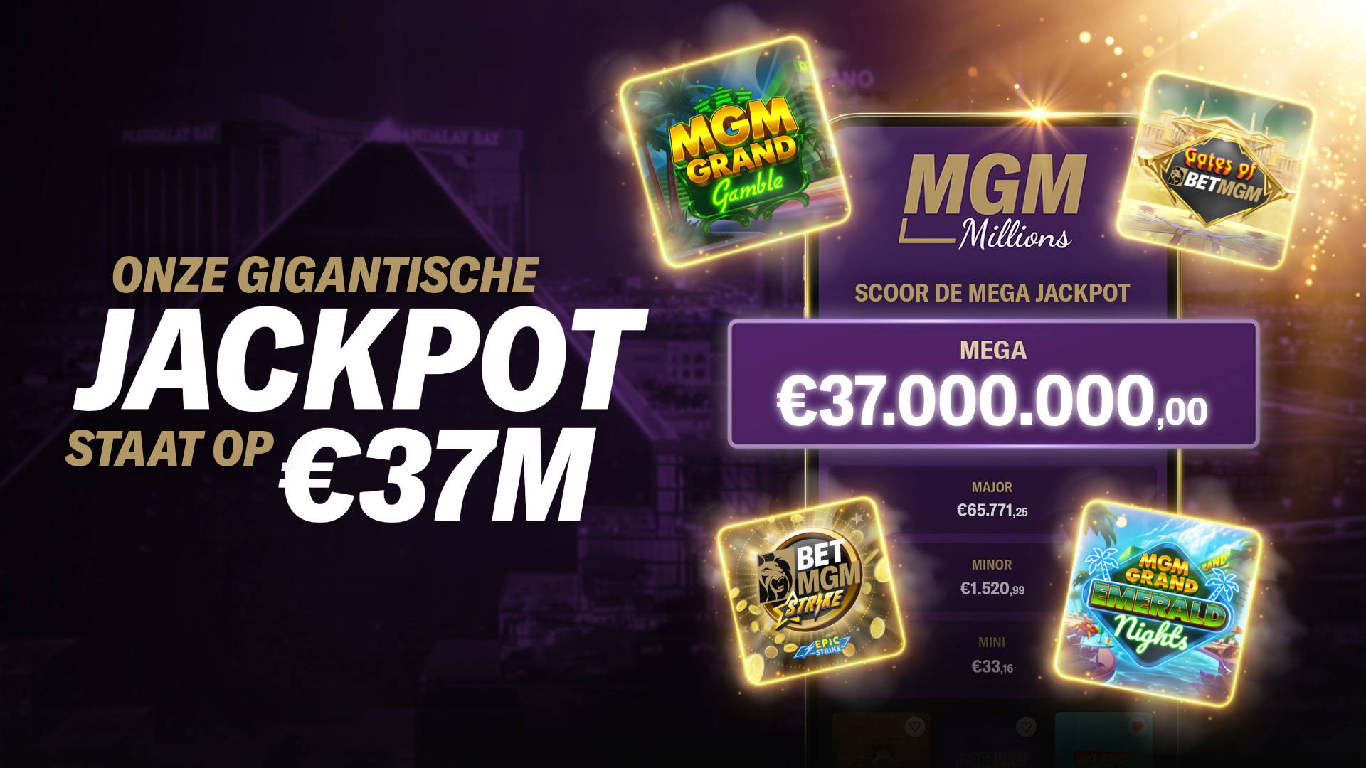 MGM Millions: onze gigantische Jackpot staat op 37 miljoen euro. Scoor de MEGA jackpot met exclusieve MGM slots.
